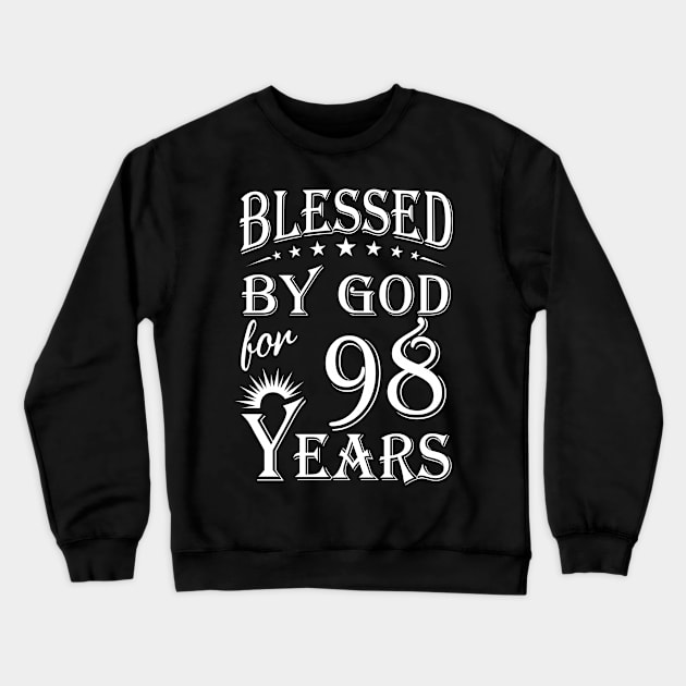 Blessed By God For 98 Years Christian Crewneck Sweatshirt by Lemonade Fruit